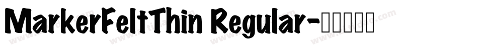 MarkerFeltThin Regular字体转换